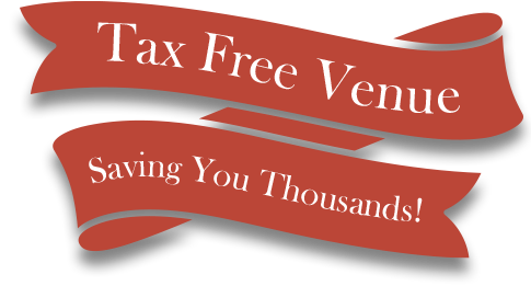Tax Free Venue | Saving You Thousands